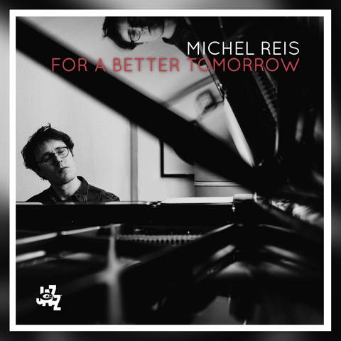 „For A Better Tomorrow“ von Michel Reis