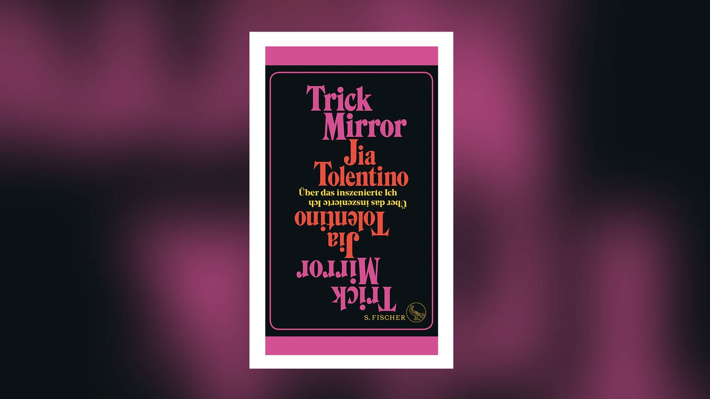 Jia Tolentino - Trick Mirror (Foto: Pressestelle, S. Fischer Verlag)