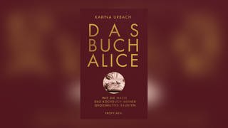 "Das Buch Alice" von Karina Urbach (Foto: Pressestelle, Propyläen)