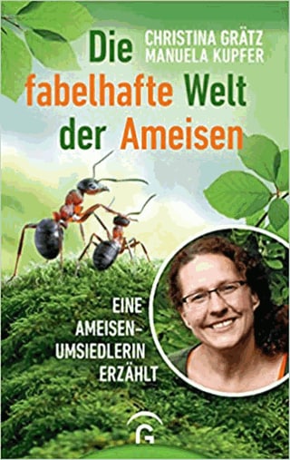Die fabelhafte Welt der Ameisen: Eine Ameisenumsiedlerin erzählt  (Foto: Pressestelle, Amazon)