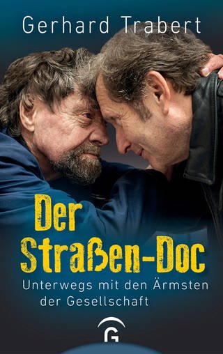 Armut und Gesundheit – Der Arzt Gerhard Trabert versorgt obdachlose Menschen (Foto: Gütersloher Verlagshaus )