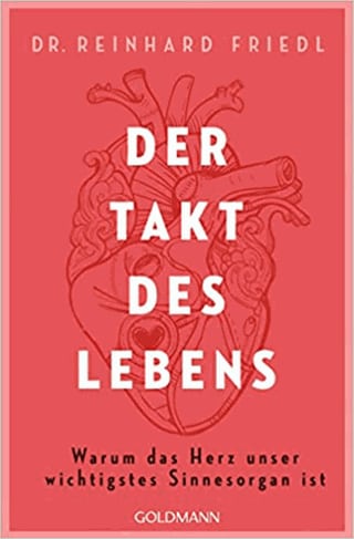 "Der Takt des Lebens" von Richard Friedl (Foto: Pressestelle, Goldmann Verlag)