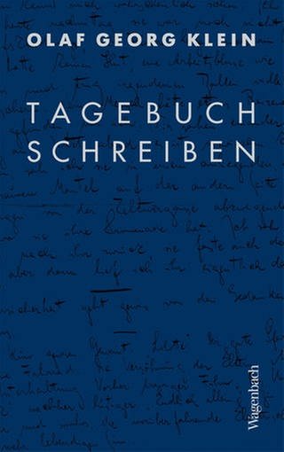 Buchtitel: Tagebuchschreiben von Olaf-Georg Klein (Foto: Wagenbach-Verlag)