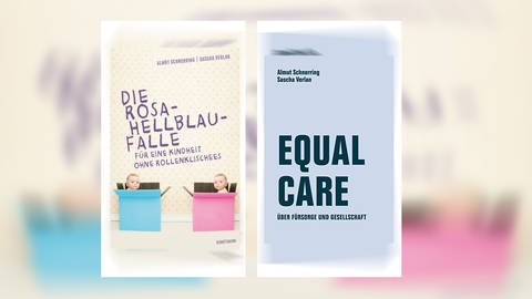 Buchtitel: Die Rosa-Hellblau-Falle und Equal Care von Almut Schnerring und Sascha Verlan (Foto: Verbrecher Verlag (Equal Care), Verlag Antje Kunstmann (Die Rosa-Hellblau-Falle))