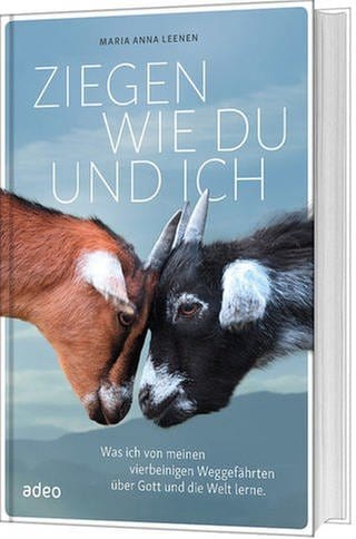 Buchtipp: Ziegen wie du und ich; Maria Anna Leenen (Foto: Adeo Verlag)