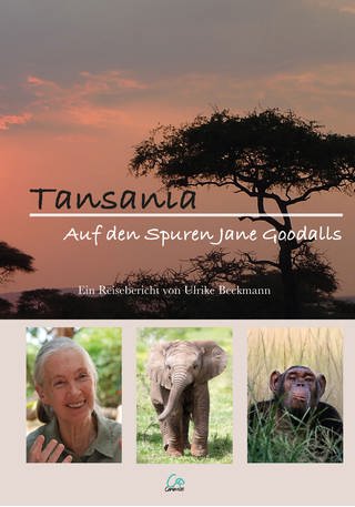 Tansania - Eine Reise auf den Spuren Jane Goodalls: Ein Reisebericht (Foto: Pressestelle, Canimos Verlag)