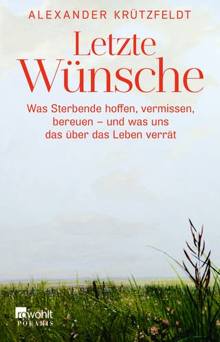 Cover des Buches "Letzte Wünsche" (Foto: Pressestelle, Rowohlt Verlag)