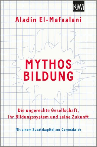Buchcover: Mythos Bildung von Aladin El-Maaalani (Foto: Kiepenheuer&Witsch)