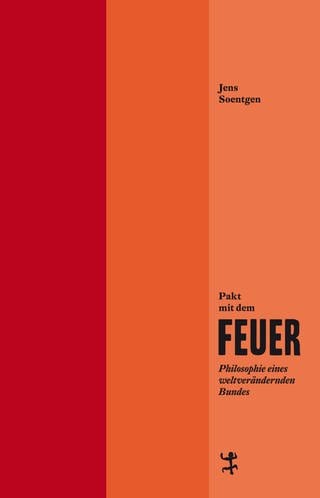 Buchcover: Jens Soentgen -  Der Pakt mit dem Feuer (Foto: Matthes & Seitz Berlin)