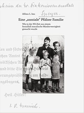 Eine „asoziale“ Pfälzer Familie (Foto: Pressestelle, Alfons Ludwig Ims)