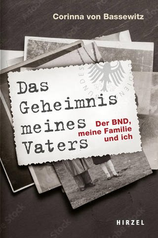 Buchcover "Das Geheimnis meines Vaters– der BND, meine Familie und ich" von Corinna von Bassewitz 