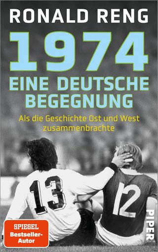 1974 – Eine deutsche Begegnung: Als die Geschichte Ost und West zusammenbrachte  (Foto: Pressestelle, Piper)