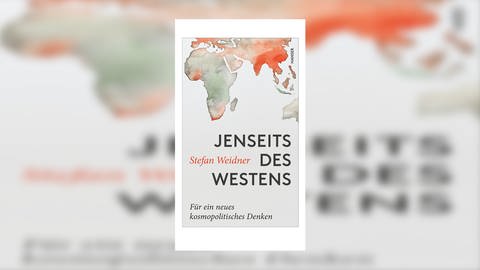 Buchtitel: Jenseits des Westens:  Für ein neues kosmopolitisches Denken (Foto: Carl Hanser Verlag)