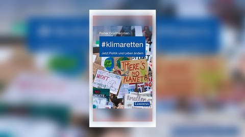 Buchtipp: #klimaretten von Rainer Grießhammer (Foto: Lambertus-Verlag)