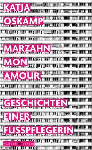 Buchtipp: Marzahn, mon amour: Geschichten einer Fußpflegerin (Foto: Hanser Berlin)