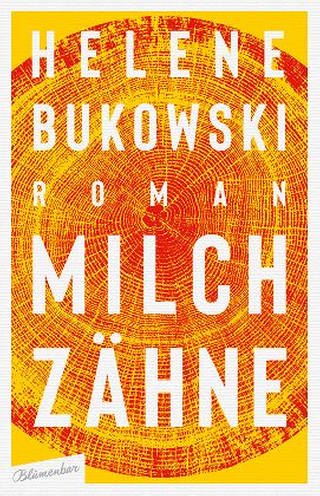 Buch-Cover des Romans "Milchzähne" von Helene Bukowski (Foto: Pressestelle, Aufbau Verlag -)