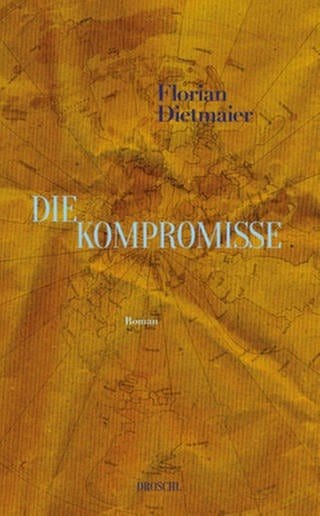 Florian Dietmaier – Die Kompromisse (Foto: Pressestelle, Droschl Verlag)