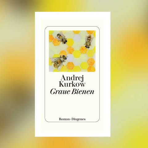 Andrej Kurkow: Graue Bienen (Foto: Diogenes)