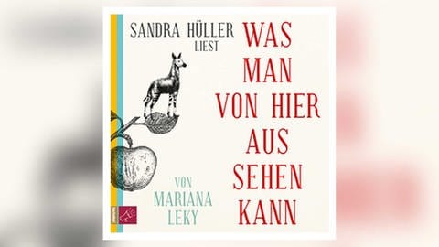 Hörbuch nach Mariana Lekys -  Was man von hier aus sehen kann (Foto: der Audio Verlag)
