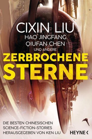 Ken Liu (Hg.) - "Zerbrochene Sterne" (Foto: Heyne Verlag)