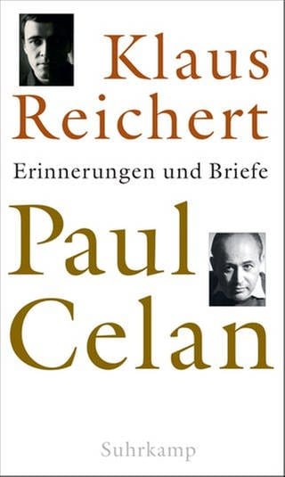 Klaus Reichert: Paul Celan - Erinnerungen und Briefe (Foto: Suhrkamp Verlag)