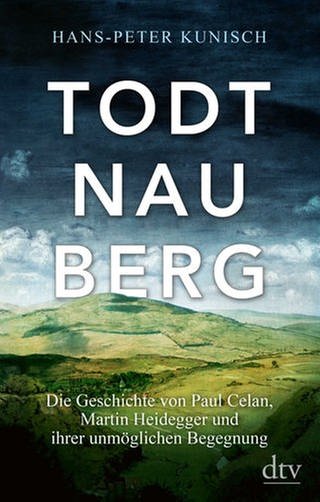 Hans-Peter Kunisch: Todtnauberg (Foto: dtv Sachbuch)