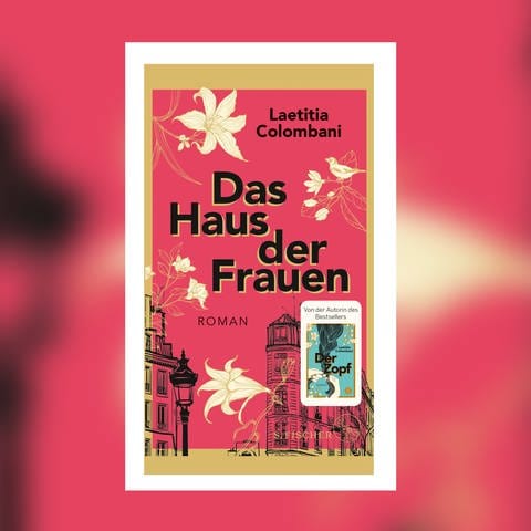 Laetitia Colombani - Haus der Frauen (Foto: S. Fischer Verlag)