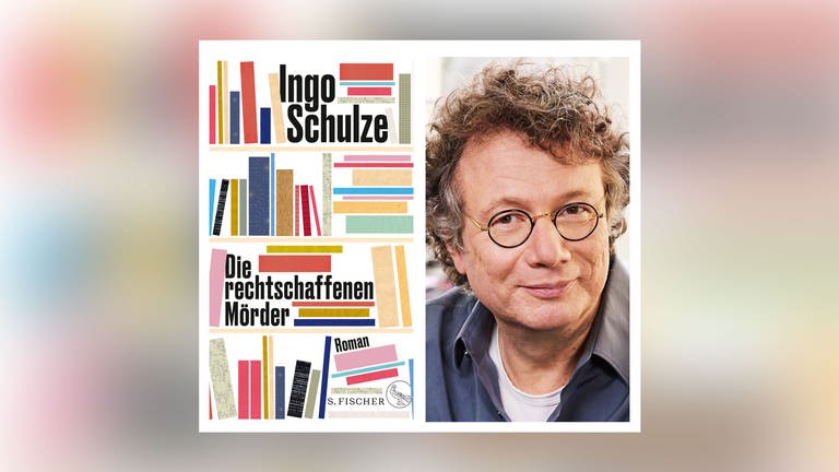 "Die rechtschaffenen Mörder" von Ingo Schulze ist für den Leipziger Buchpreis 2020 nominiert (Foto: Pressestelle, Gaby Gerster/S. Fischer Verlag)