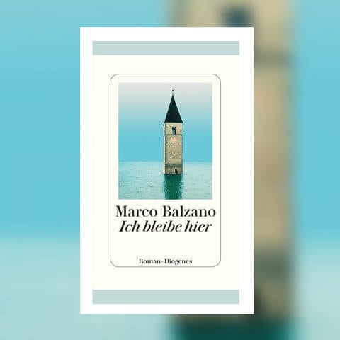 Marco Balzano - Ich bleibe hier (Foto: Diogenes Verlag)