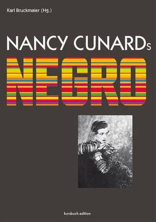 Karl Bruckmaier (Hg.) - Nancy Cunards Negro (Foto: Kursbuch edition)