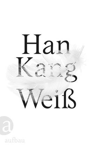 Han Kang - Weiß (Foto: Aufbau Verlag)