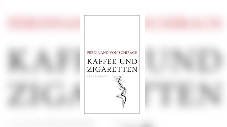 Buchcover: Kaffee und Zigaretten von Ferdinand von Schirach