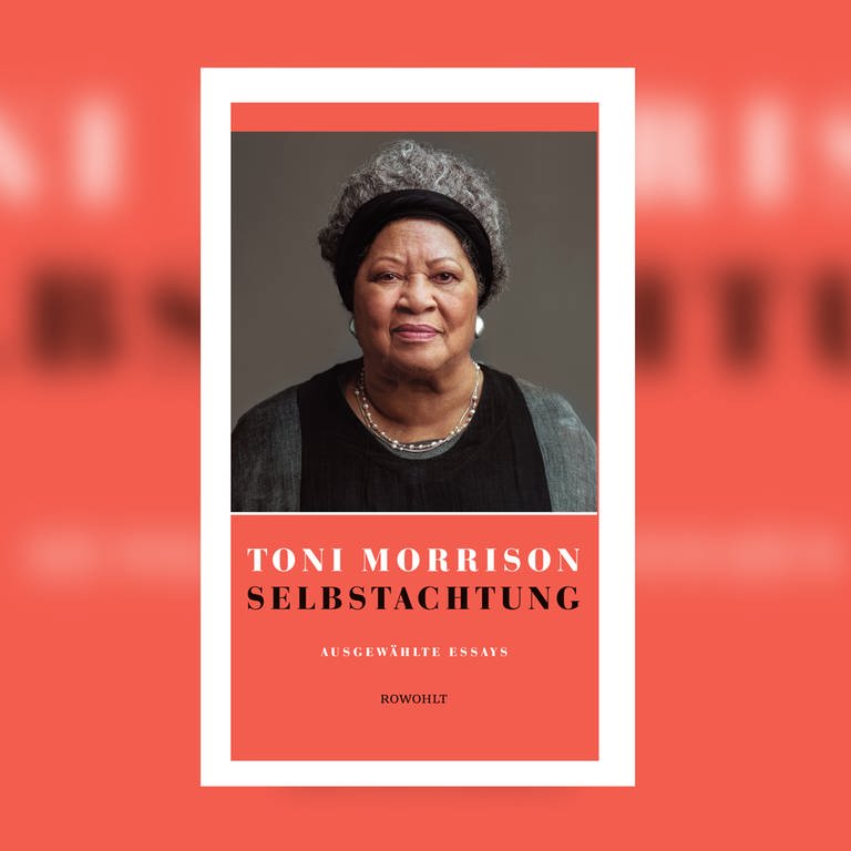 Toni Morrison - Selbstachtung. Ausgewählte Essays (Foto: Pressestelle, Rowohlt Verlag)