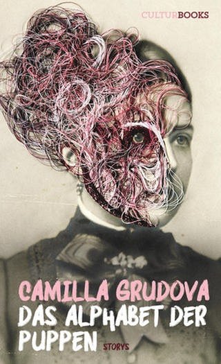Camilla Grudova - Das Alphabet der Puppen. Storys (Foto: Pressestelle, Culturbooks Verlag)