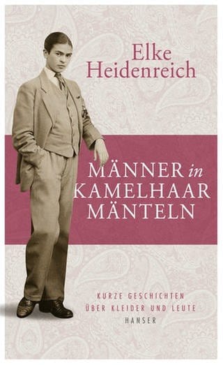Elke Heidenreich: Männer in Kamelhaarmänteln (Foto: Pressestelle, Hanser Verlag)