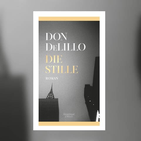 Don DeLillo: Die Stille