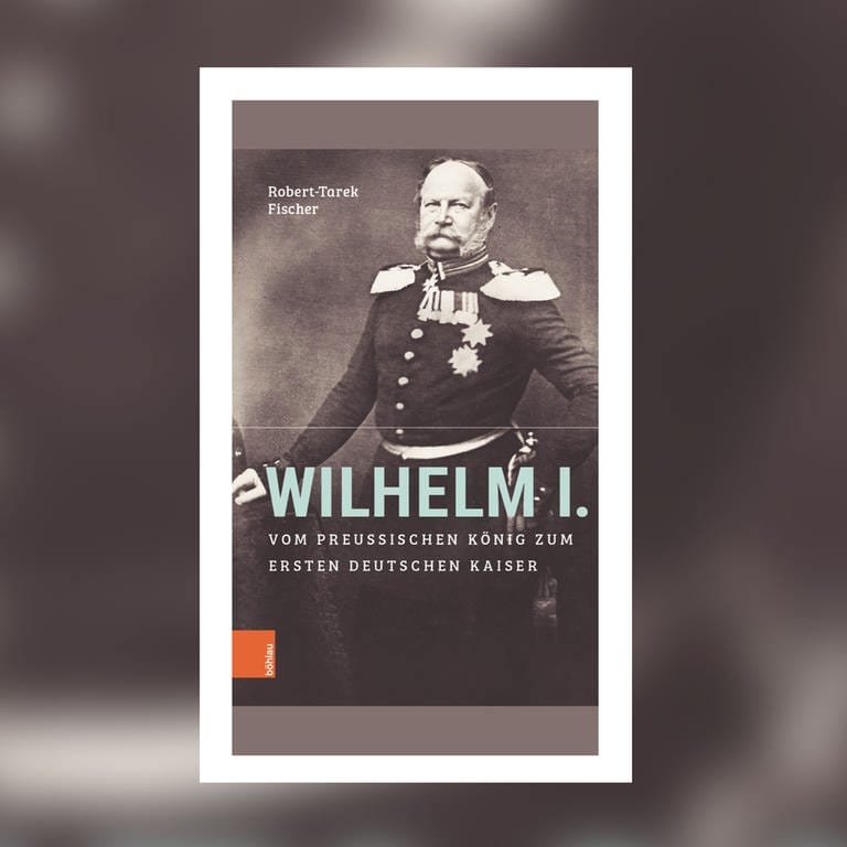 Robert-Tarek Fischer: Wilhelm I (Foto: Pressestelle, Böhlau Verlag)