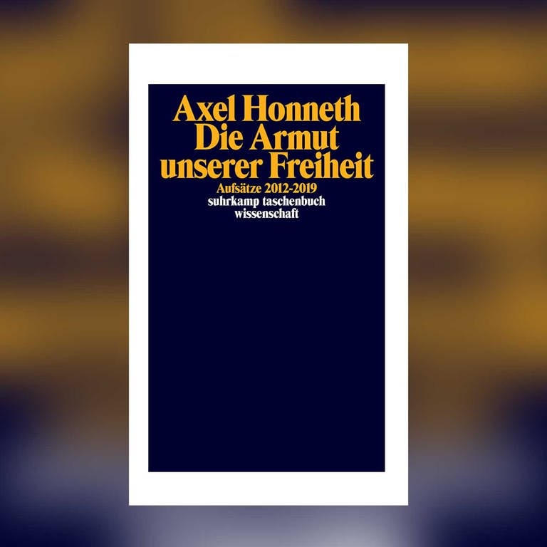 Axel Honneth - Die Armut unserer Freiheit - Aufsätze 2012-2019 (Foto: Pressestelle, Suhrkamp Verlag)