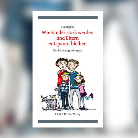 Uta Allgaier - Wie Kinder stark werden und Eltern entspannt bleiben (Foto: Pressestelle, Ellert&Richter Verlag)