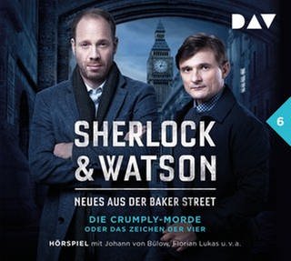 Sherlock & Watson - Neues aus der Baker Street. Die Crumply-Morde oder Das Zeichen der Vier (Fall 6 (Foto: Pressestelle, Der Audio Verlag)