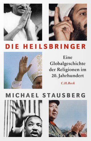 Michael Stausberg - Die Heilsbringer (Foto: Pressestelle, C. H. Beck Verlag)