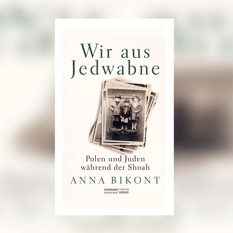 Anna Bikont - Wir aus Jedwabne - Polen und Juden während der Shoah (Foto: Pressestelle, Suhrkamp/Jüdischer-Verlag)