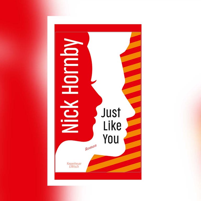 Nick Hornby - Just Like You (Foto: Pressestelle, Kiepenheuer & Witsch Verlag)