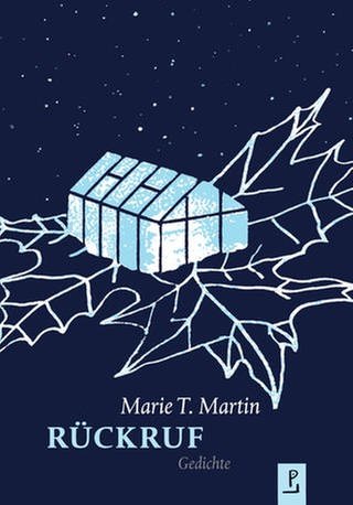 Marie T. Martin - Rückruf. Gedichte (Foto: Pressestelle, Poetenladen Verlag)