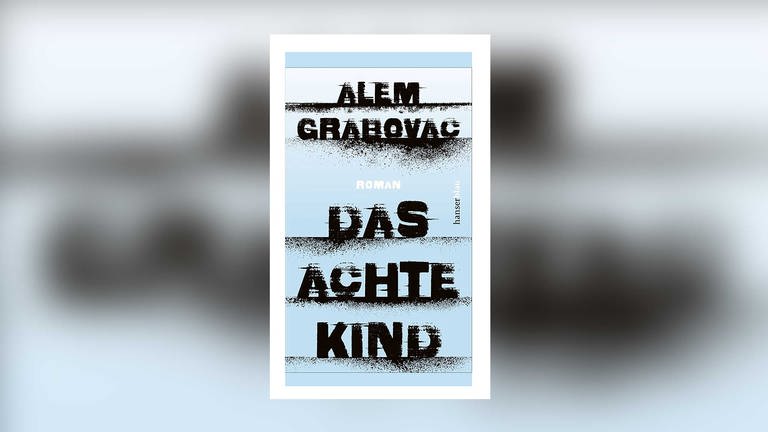 Alem Grabovac - Das achte Kind (Foto: Pressestelle, Hanserblau Verlag)