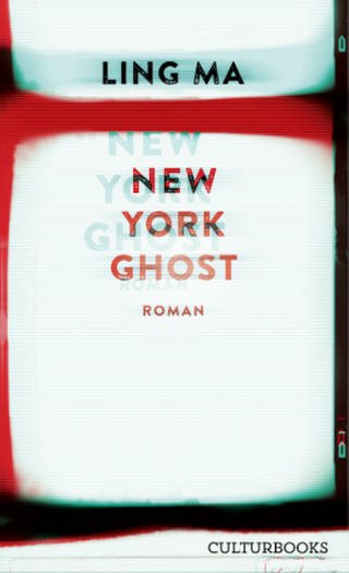 Ling Ma - New York Ghost (Foto: Pressestelle, Verlag Culturbooks)