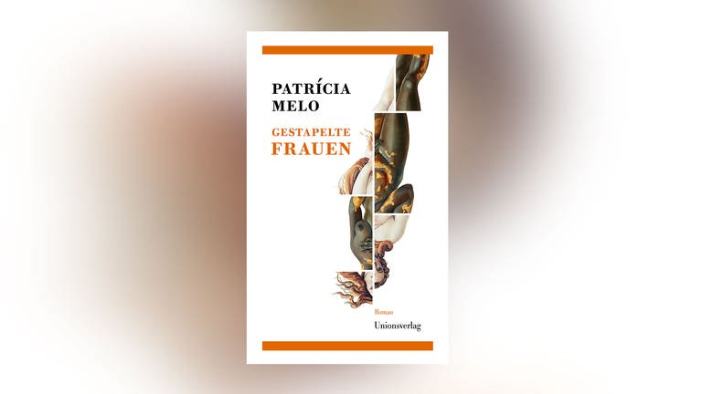 Patrícia Melo, Gestapelte Frauen (Foto: Pressestelle, Unionsverlag)