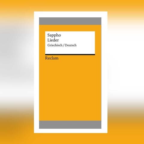 Sappho - Lieder (Foto: Pressestelle, Reclam Verlag)