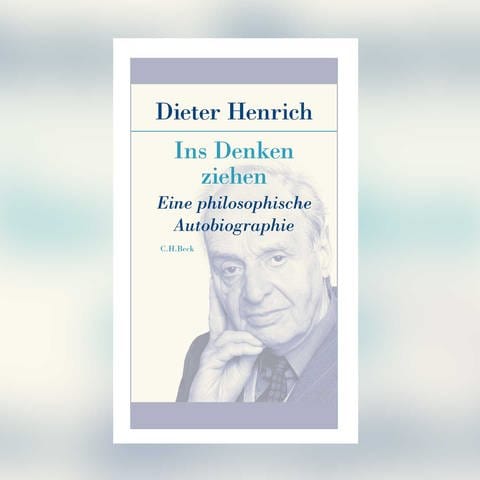 Dieter Henrich – Ins Denken ziehen (Foto: Pressestelle, C. H. Beck Verlag)