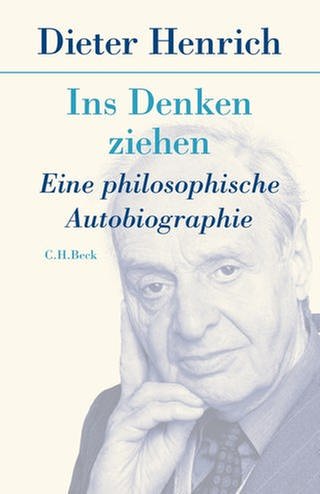 Dieter Henrich – Ins Denken ziehen (Foto: Pressestelle, C. H. Beck Verlag)